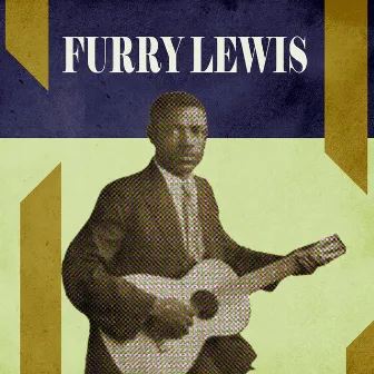 Presenting Furry Lewis by Furry Lewis