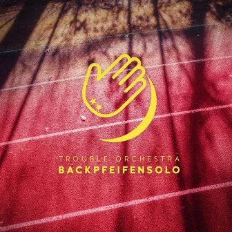 Backpfeifensolo by Trouble Orchestra