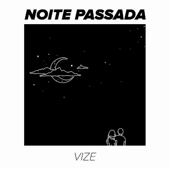 Noite Passada by Vize