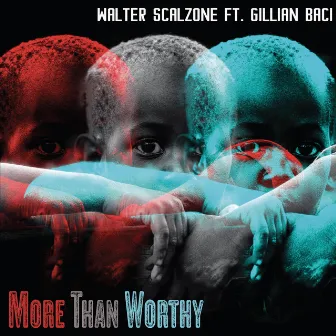 More Than Worthy by Walter Scalzone