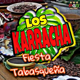 Fiesta Tabasqueña by Los Karracha