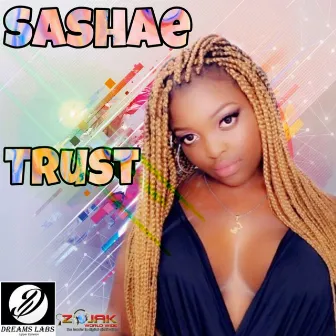 Trust by Sashae