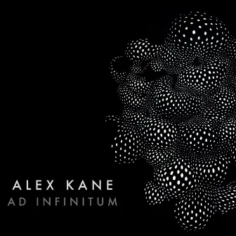 Ad Infinitum by Alex Kane