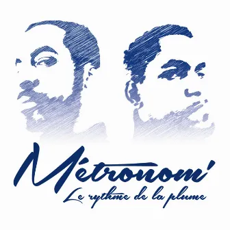 Le rythme de la plume by Métronom'