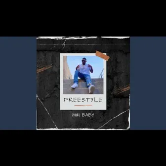 FREESTYLE by Miki Baby