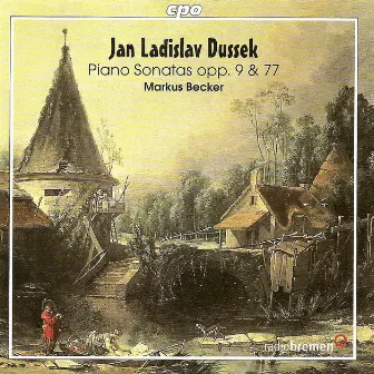 Dussek, J.L.: Piano Sonatas - Opp. 9 and 77 by Jan Ladislav Dussek