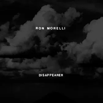 Disappearer by Ron Morelli