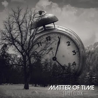 Matter of Time by Corey Clark