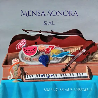 Mensa Sonora & Al. by Simplicissimus Ensemble