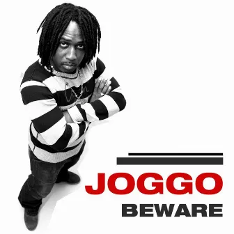 Beware by Joggo