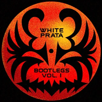 BOOTLEGS VOL. 1 by White Prata