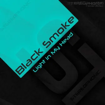 Light In My Head by Black Smoke