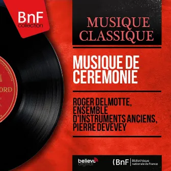 Musique de cérémonie - EP (Mono Version) by Pierre Devevey