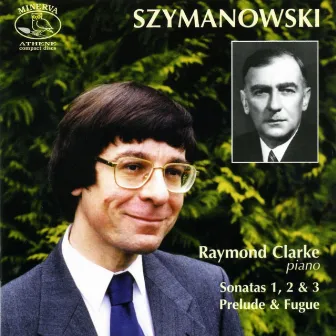 Szymanowski, K: Sonatas 1, 2, 3 / Prelude and Fugue by Unknown Artist