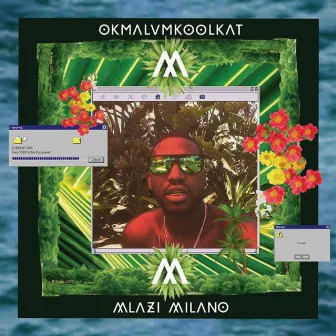 Mlazi Milano by Okmalumkoolkat