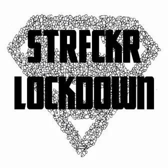 Lockdown by STRFCKR