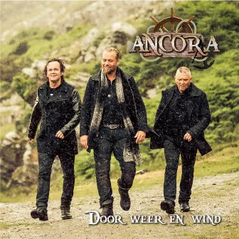 Door Weer En Wind by Ancora