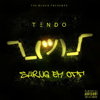 Shrug Em Off by Tendo The Goat