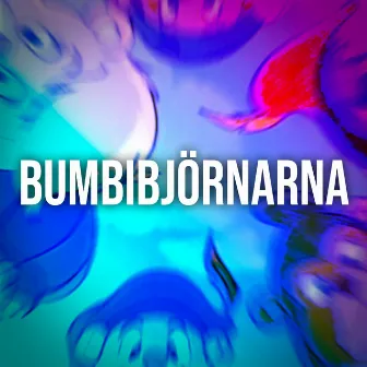 BUMBIBJÖRNARNA by Tobzt3r