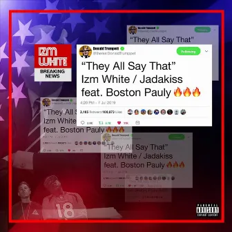 They All Say That by Izm White