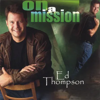 On A Mission by Ed Thompson