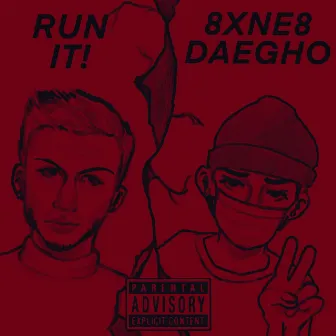 Run It! by 8XNE8