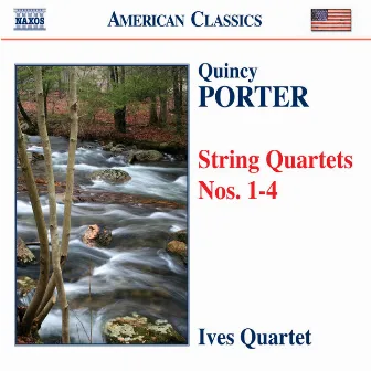 Porter: String Quartets, Vol. 1 by Ives Quartet