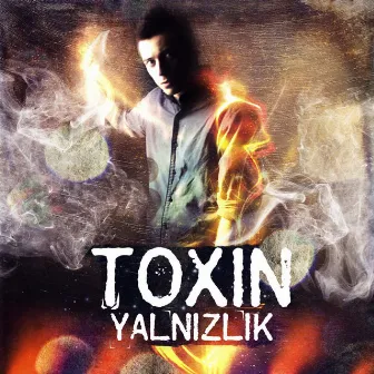 Yalnızlık (Beat Albüm) by Toxin