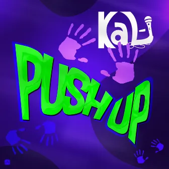 Push Up by Kal-i