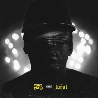 The Loyal by Tony Yayo