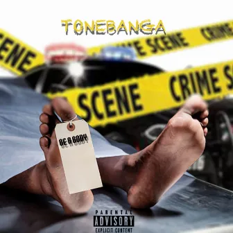 Be A Body by ToneBanga