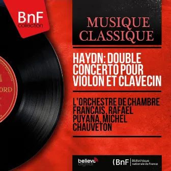 Haydn: Double concerto pour violon et clavecin (Mono Version) by Rafael Puyana