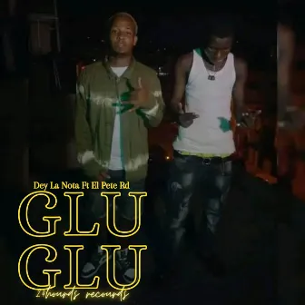 GLUGLU by Dey La Nota