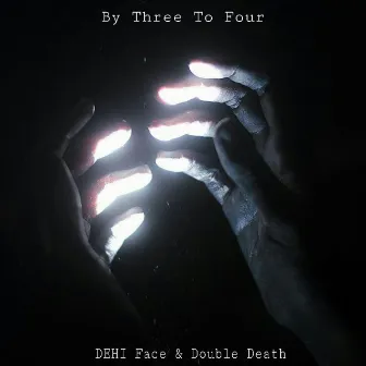 By Three To Four by DEHI Face