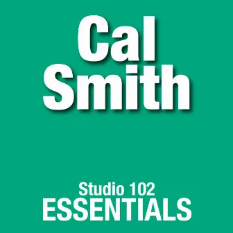 Cal Smith: Studio 102 Essentials by Cal Smith