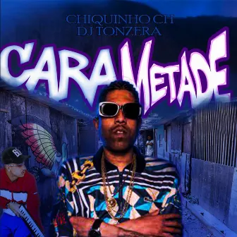 Cara Metade by DJ Tonzera