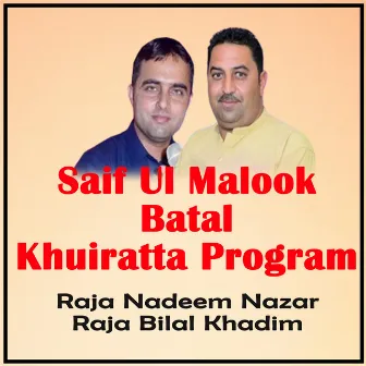 Saif Ul Malook Batal Khuiratta Program by 