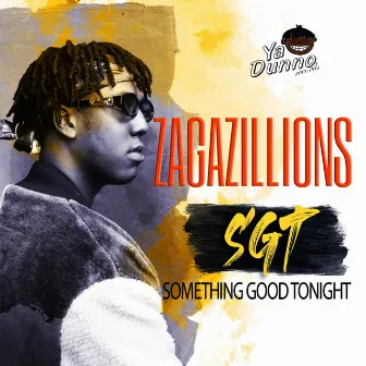 Sgt (Something Good Tonight) by Zagazillions