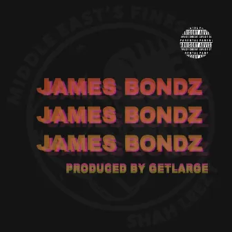 James Bondz by Shah Leezy