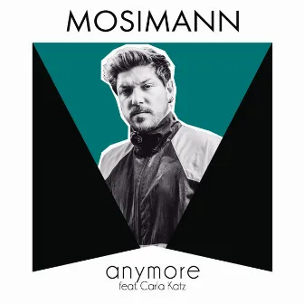 Anymore by Mosimann