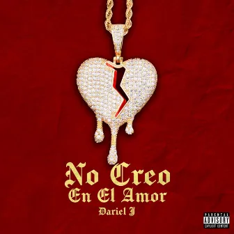 No Creo en el Amor by Dariel J