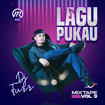 Lagu Pukau Mixtape Vol 3 by DJ Fuzz