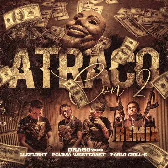 Atraco Con 2 (Remix) by Drago200