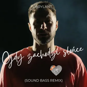 Gdy zachodzi słońce (Sound Bass Remix) by BRYLANT