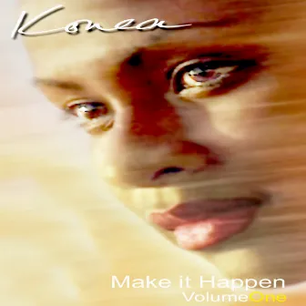 Make It Happen Vol. 1 by Konea