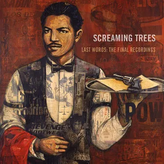 Last Words: The Final Recordings by Screaming Trees