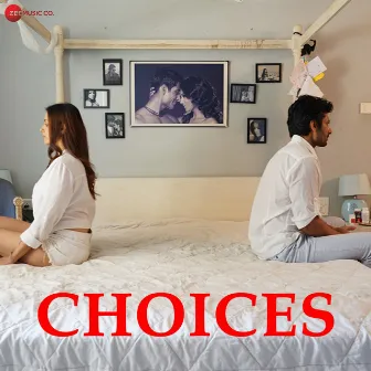 Choices (Original Motion Picture Soundtrack) by Raagini Kavathekar