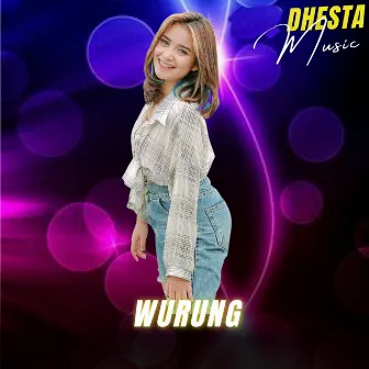 Wurung by Dhesta Music