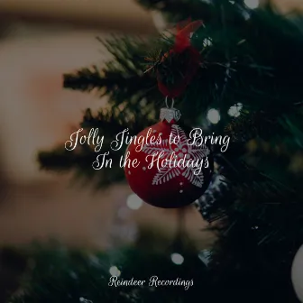 Jolly Jingles to Bring In the Holidays by Chansons de Noel Academie