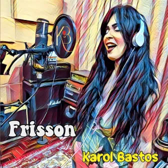 Frisson by Karol Bastos